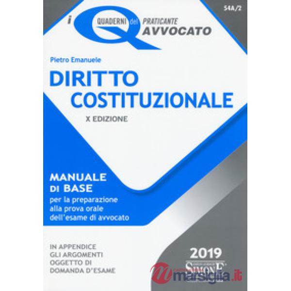 Diritto costituzionale. Manuale di base per la preparazione alla prova orale dell'esame di avvocato
