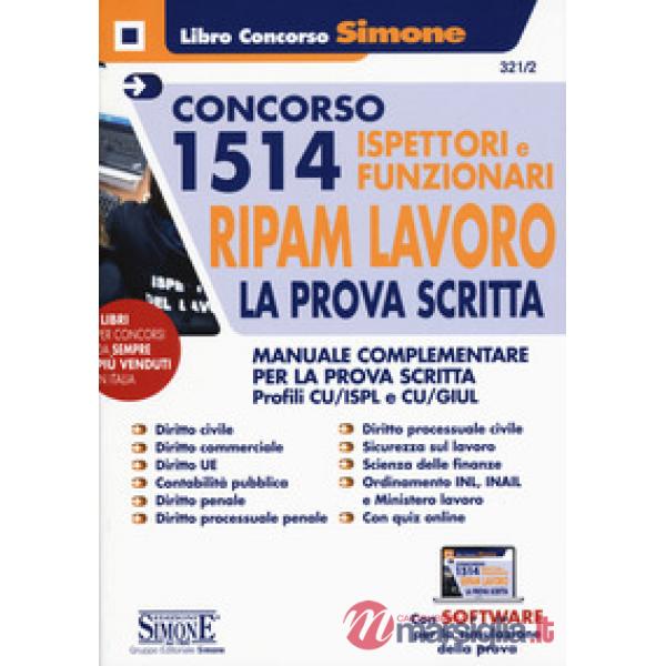 Concorso 1514 ispettori e funzionari RIPAM Lavoro. La prova scritta. Manuale complementare per la prova scritta. Profili CU/ISPL