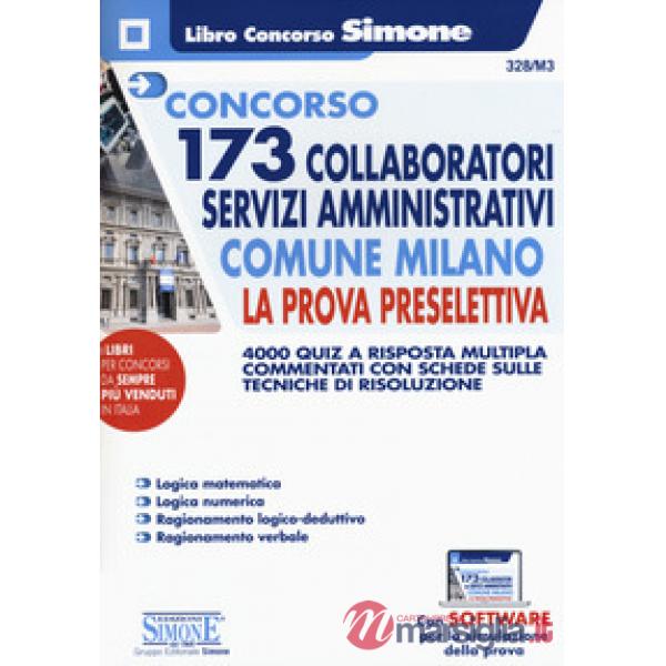 Concorso 173 collaboratori servizi amministrativi Comune Milano. La prova preselettiva. 4000 quiz a risposta multipla commentati