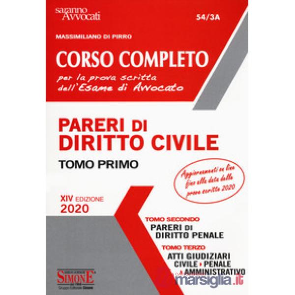 Corso completo per la prova scritta dell'esame di avvocato: Pareri di diritto civile-Pareri di diritto penale-Atti giudiziari: c