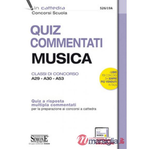 Quiz commentati musica. Classi di concorso A29 - A30 - A53. Quiz a risposta multipla commentati per la preparazione ai concorsi 