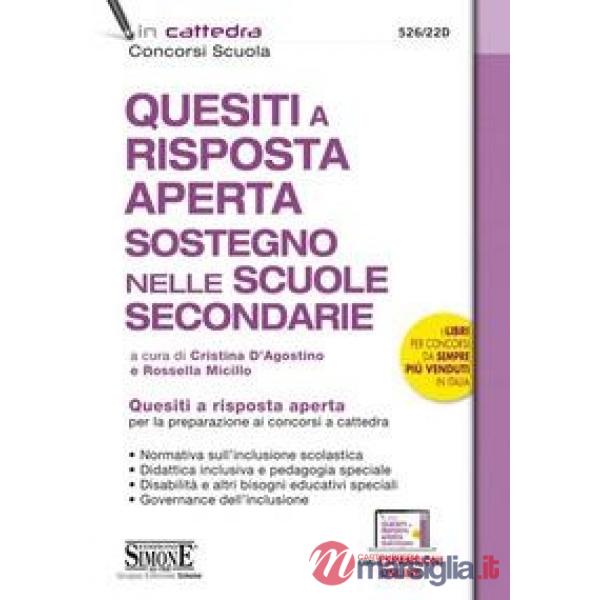 Quesiti a risposta aperta. Sostegno nelle scuole secondarie. Quesiti a risposta aperta per la preparazione ai concorsi a cattedr