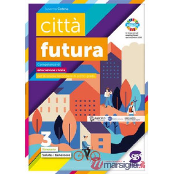CITTA' FUTURA - ITINERARIO 3 SALUTE, BENESSERE