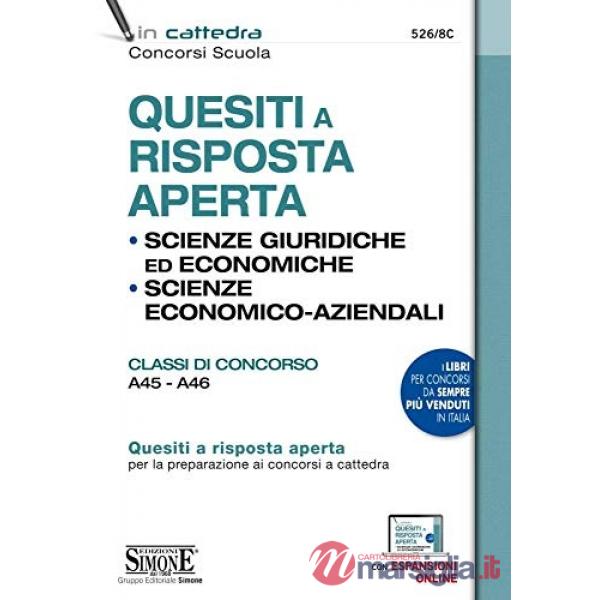 Quesiti a risposta aperta. Scienze giuridiche ed economiche. Scienze economico-aziendali. Classi di concorso A45-A46