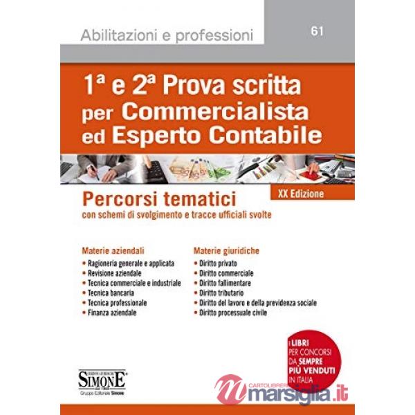1ª e 2ª prova scritta per commercialista ed esperto contabile. Percorsi tematici con schemi di svolgimento e tracce ufficiali sv