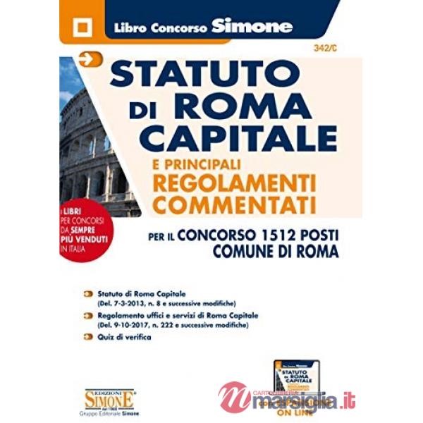 Statuto di Roma capitale e principali regolamenti commentati per in concorso 1512 posti del Comune di Roma