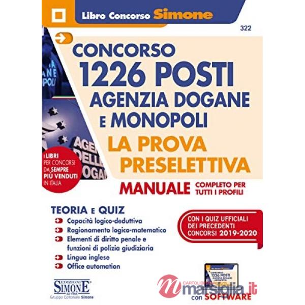 Concorso 1226 posti Agenzia Dogane e Monopoli. La prova preselettiva. Manuale completo per tutti i profili