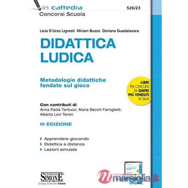 Didattica ludica. Metodologie didattiche fondate sul gioco