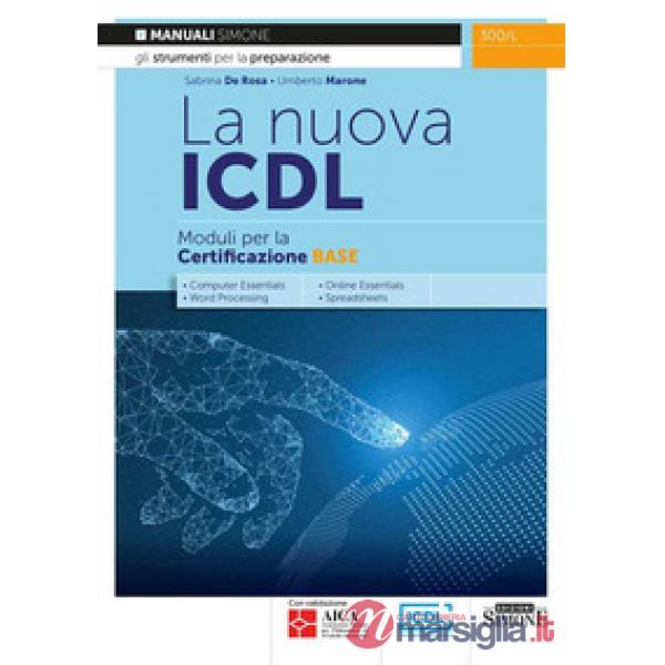 La nuova ICDL. Moduli per la certificazione base
