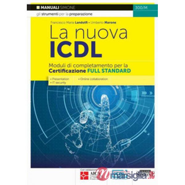 La nuova ICDL. Moduli di completamento perla certificazione Full Standard. Presentation. IT security. Online collaboration