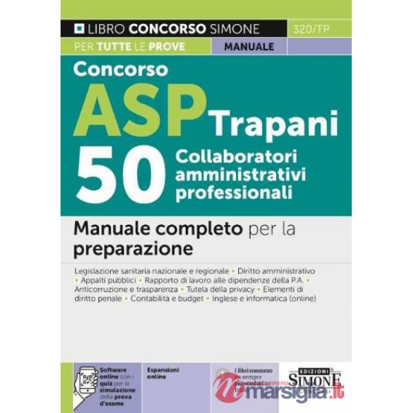 Concorso ASP Trapani 50 Collaboratori Amministrativi. Manuale completo per la preparazione