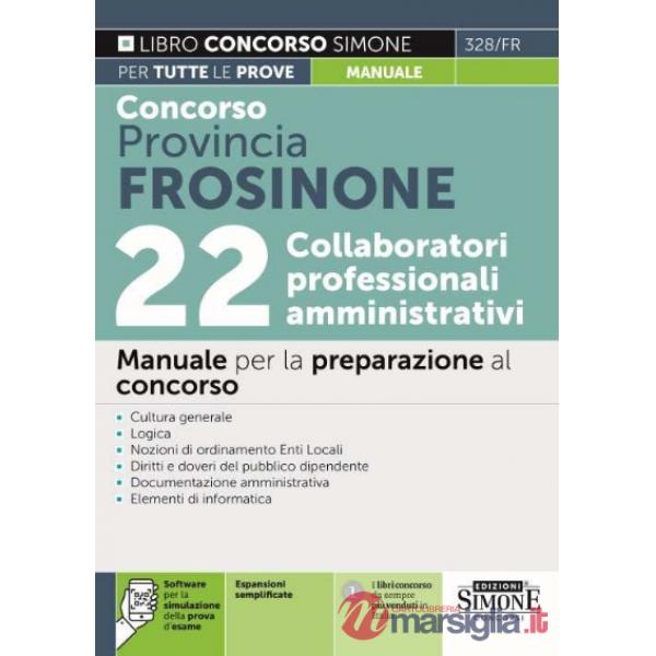 Concorso provincia Frosinone. 22 collaboratori professionali amministrativi. Manuale per la preparazione al concorso