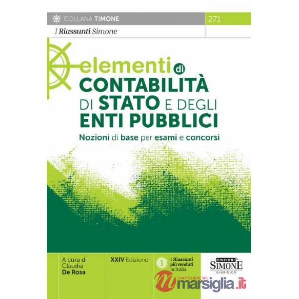 Elementi di contabilità di stato e degli enti pubblici. Nozioni di base per esami e concorsi
