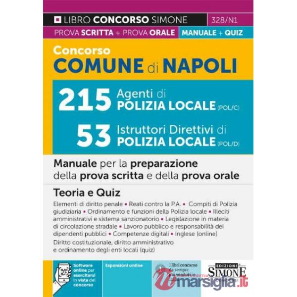 Concorso Comune di Napoli. 215 agenti di polizia locale 53 istruttori direttivi di polizia locale. Manuale per la preparazione d