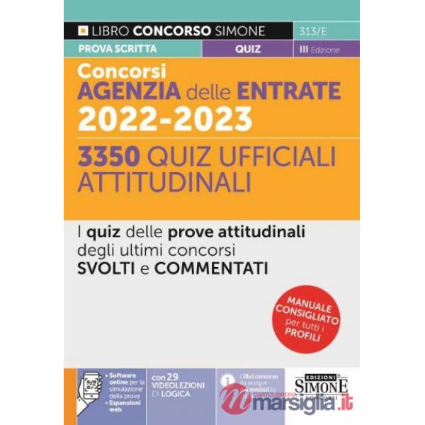 Concorsi Agenzia delle Entrate 2022-2023. 3350 Quiz ufficiali attitudinali. I quiz delle prove attitudinali degli ultimi concors