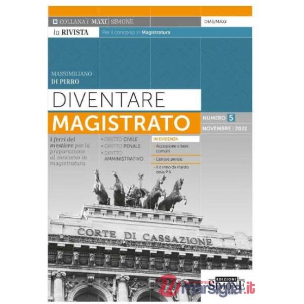 Diventare magistrato. La rivista per il concorso in magistratura. I ferri del mestiere per la preparazione al concorso in magist