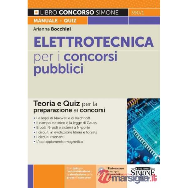 Elettrotecnica per i concorsi pubblici. Teoria e quiz per la preparazione ai concorsi