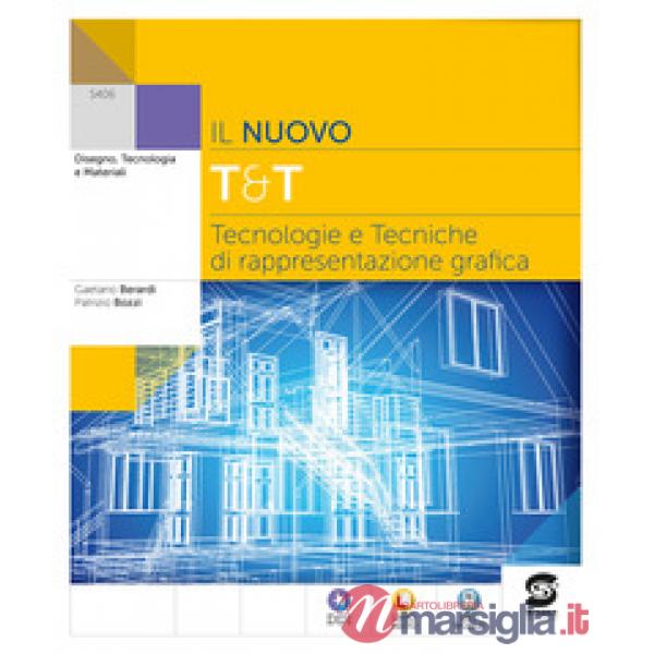 NUOVO T&T TECNOLOGIE E TECNICHE DI RAPPRESENTAZIONE GRAFICA