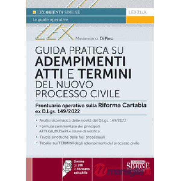 Guida pratica su adempimenti atti e termini del nuovo processo civile. Prontuario operativo sulla Riforma Cartabia ex D.Lgs. 149