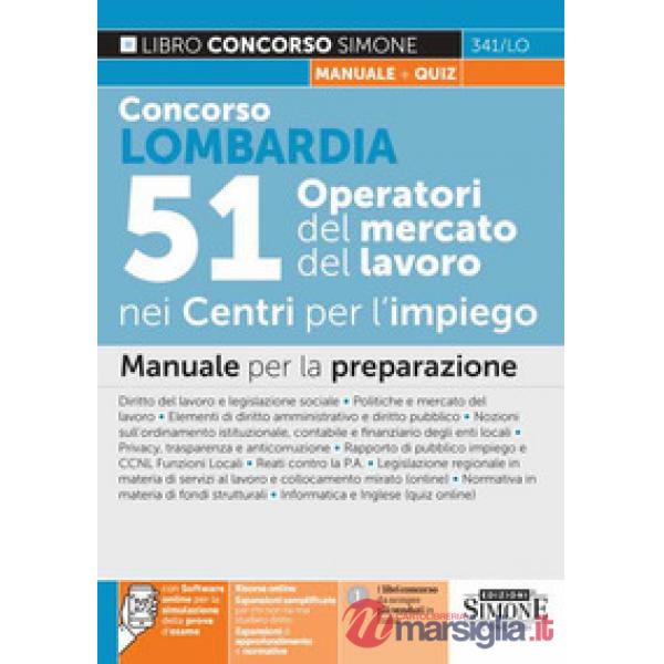 Concorso Lombardia. 51 Operatori del mercato nei Centri per l'impiego. Manuale per la preparazione