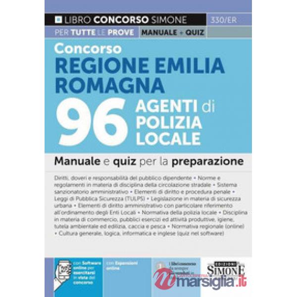 Concorso Regione Emilia Romagna 96 Agenti di Polizia Locale. Manuale e quiz per la preparazione