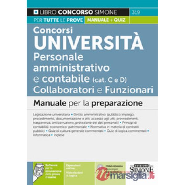 Concorsi Università. Personale amministrativo e contabile (categorie C e D). Collaboratori e funzionari. Manuale per la preparaz
