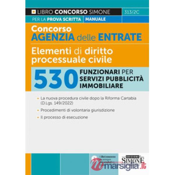 Concorso agenzia delle entrate. Elementi di diritto processuale civile. 530 funzionari per servizi pubblicità immobiliare
