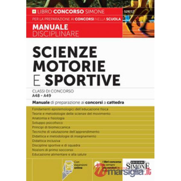 Scienze motorie e sportive. Classi di concorso A48-A49. Manuale di preparazione ai concorsi a cattedra