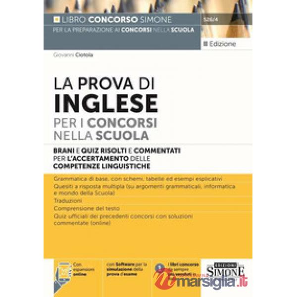 La prova di inglese per i concorsi nella scuola. Brani e quiz risolti e commentati per l'accertamento delle competenze di lingua