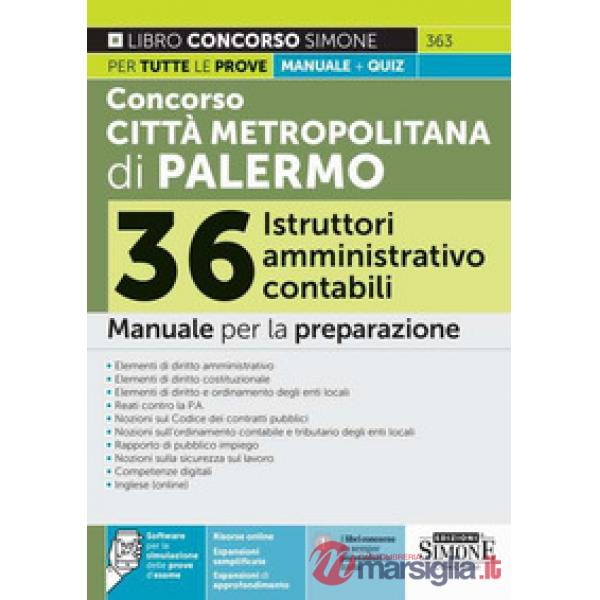 Concorso Città Metropolitana di Palermo. 36 istruttori amministrativo contabili. Manuale per tutte le prove + quiz