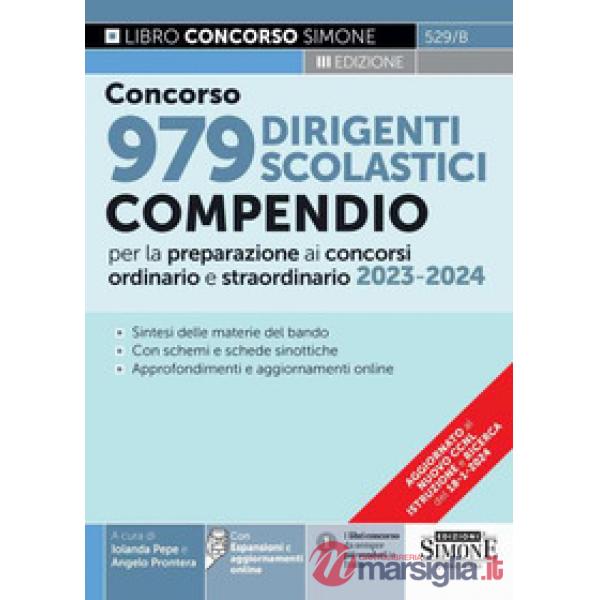 Concorso 979 dirigenti scolastici. Compendio per la preparazione ai concorsi ordinario e straordinario 2023-2024