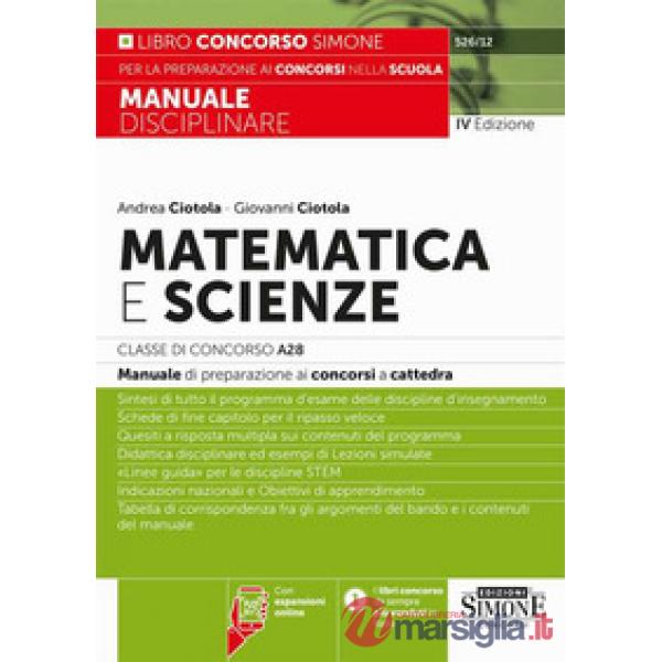 Matematica e scienze. Classe di concorso A28. Manuale di preparazione ai concorsi a cattedra