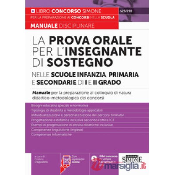 La prova orale per l'insegnante di sostegno nelle scuole infanzia, primaria e secondaria di I e di II grado. Manuale per la prep