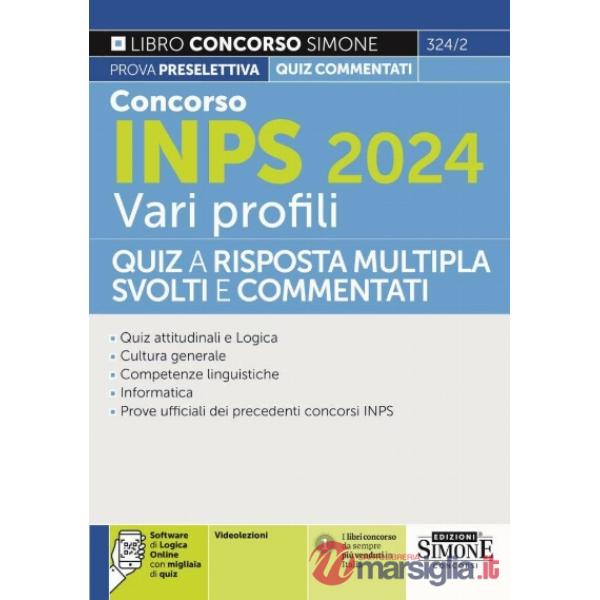 Concorso INPS 2024. Vari profili. Quiz a risposta multipla svolti e commentati. Per la prova preselettiva