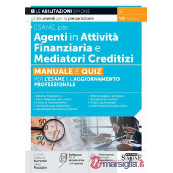 Esame per agenti in attività finanziaria e mediatori creditizi. Manuale e quiz per l'esame e l'aggiornamento professionale