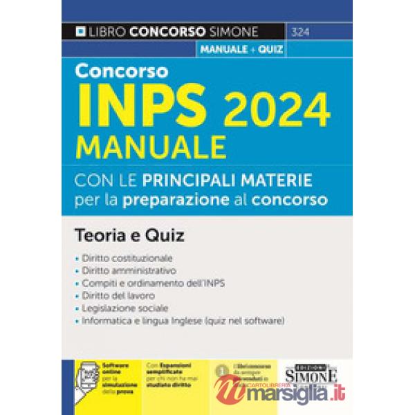 Concorso INPS 2024. Manuale con le principali materie per la preparazione al concorso. Teoria e quiz