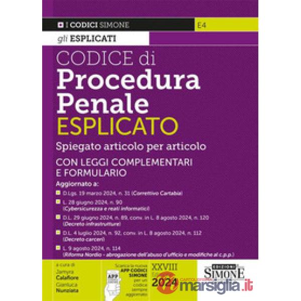 Codice di procedura penale esplicato. Spiegato articolo per articolo. Con leggi complementari e formulario. Aggiornato a: D.Lgs.