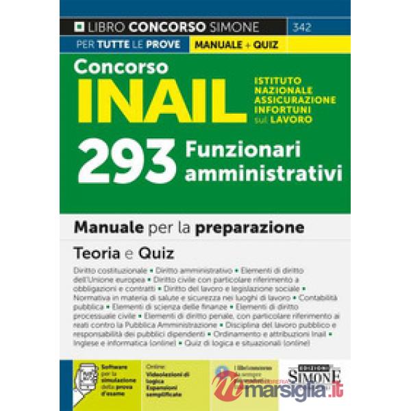 Concorso INAIL Istituto Nazionale Assicurazione Infortuni sul Lavoro. 293 funzionari amministrativi. Manuale per la preparazione