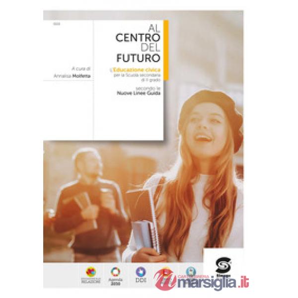 AL CENTRO DEL FUTURO - L'EDUCAZIONE CIVICA PER LA SCUOLA SECONDARIA DI
