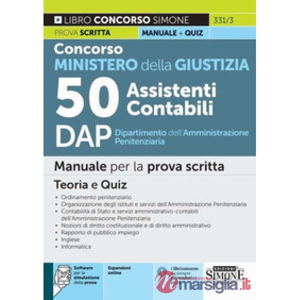 Concorso Ministero della Giustizia. 50 assistenti contabili DAP Dipartimento dell'Amministrazione Penitenziaria. Manuale per la 