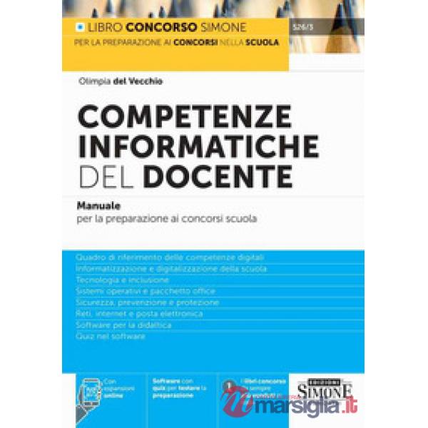 Competenze informatiche del docente. Manuale per la preparazione ai concorsi scuola. Quadro di riferimento delle competenze digi