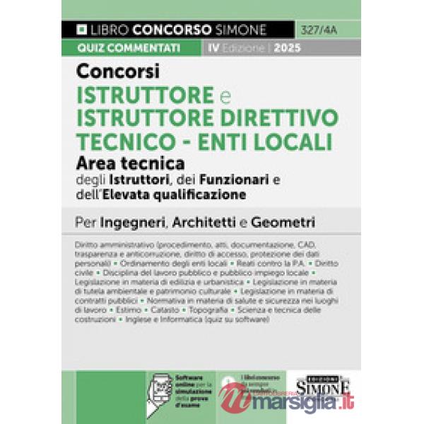 Concorsi istruttore e istruttore direttivo tecnico. Enti locali area tecnica degli istruttori (Cat. C), dei funzionari e dell'el