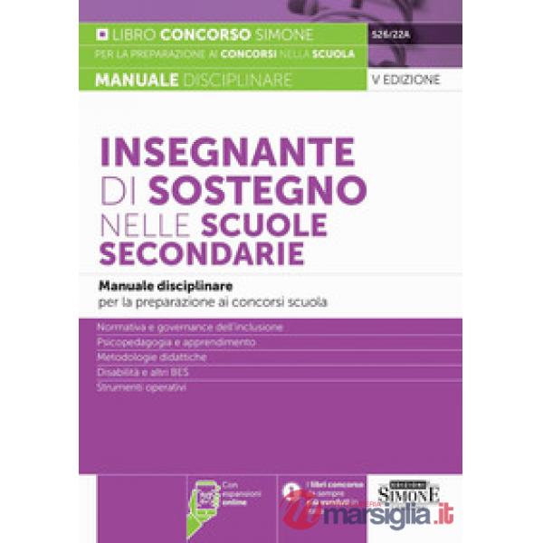 Insegnante di sostegno nelle scuole secondarie. Manuale disciplinare per la preparazione ai concorsi scuola
