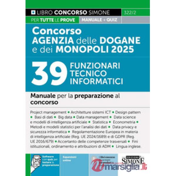 Concorso Agenzia delle Dogane e dei Monopoli 2025. 39 funzionari tecnico informatici. Manuale per la preparazione al concorso