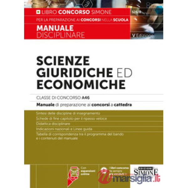 Scienze giuridiche ed economiche. Classe di concorso A46. Manuale disciplinare di preparazione ai concorsi a cattedra