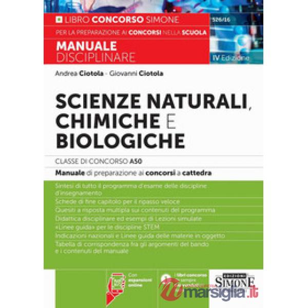 Scienze naturali, chimiche e biologiche. Classe di concorso A50 (ex A060). Manuale disciplinare completo per le prove scritte e 