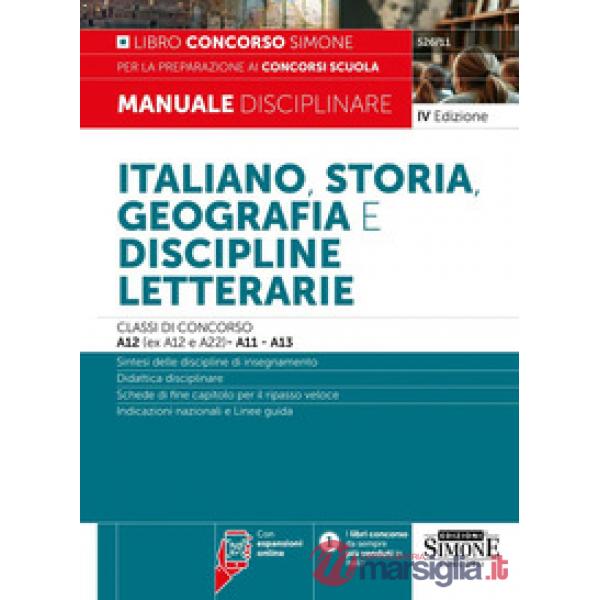 Italiano, storia, geografia e discipline letterarie. Classi di concorso A12 (ex A12 e A22)-A11-A13. Manuale disciplinare per la 