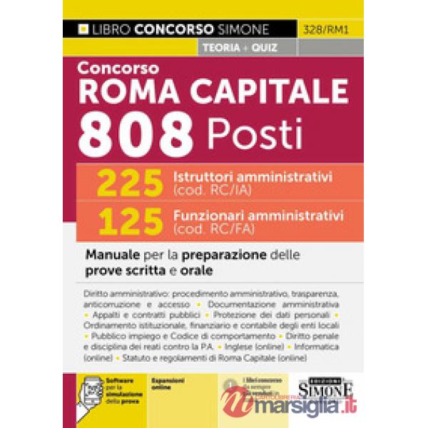 Concorso Roma Capitale 808 posti. 225 istruttori amministrativi (cod. RC/IA) 125 funzionari amministrativi (cod. RC/FA). Manuale