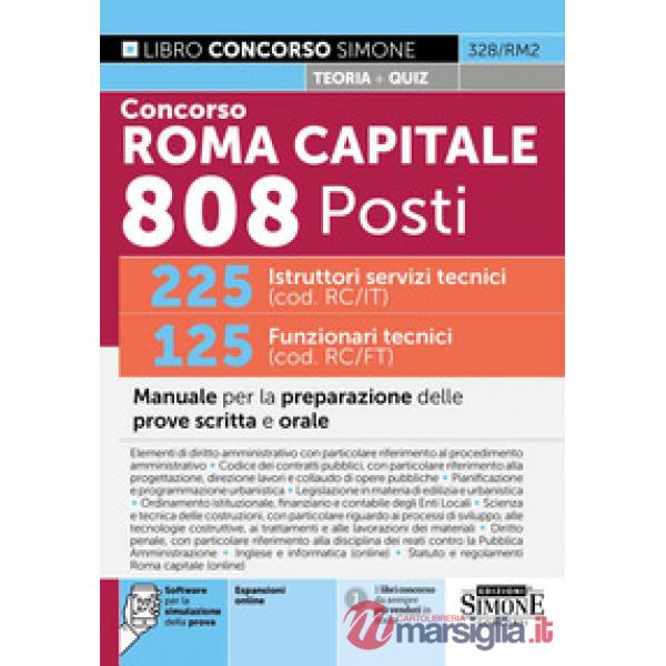 Concorso Roma Capitale 808 posti. 225 istruttori servizi tecnici (cod. RC/IT) 125 funzionari tecnici (cod. RC/FT). Manuale per l