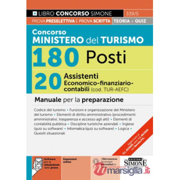 Concorso Ministero del Turismo 180 posti. 20 assistenti economico-finanziario-contabile (cod. TUR-AE FC). Manuale per la prepara